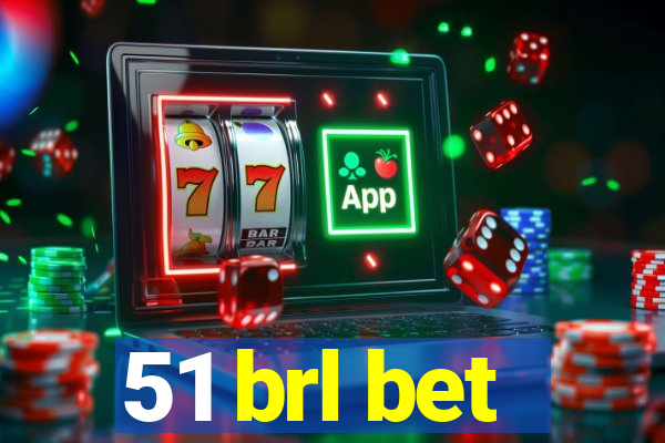 51 brl bet